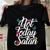 Not Today Satan Butterfly Print T Shirt Women Short Sleeve O Neck Loose Tshirt Summer Women Tee Shirt Tops Camisetas Mujer
