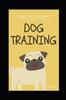 Книга Dog Training : A Beginner's Step by Step Guide To a Rewarding Life with Your Dog : 1
