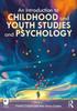 Книга An Introduction To Childhood and Youth Studies and Psychology
