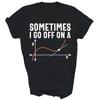 Math Geometry Teacher Math Joke Sometimes I Go Off Unisex Shirt Gift