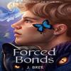 Forced Bonds by J Bree Paperback Book 9781923072039