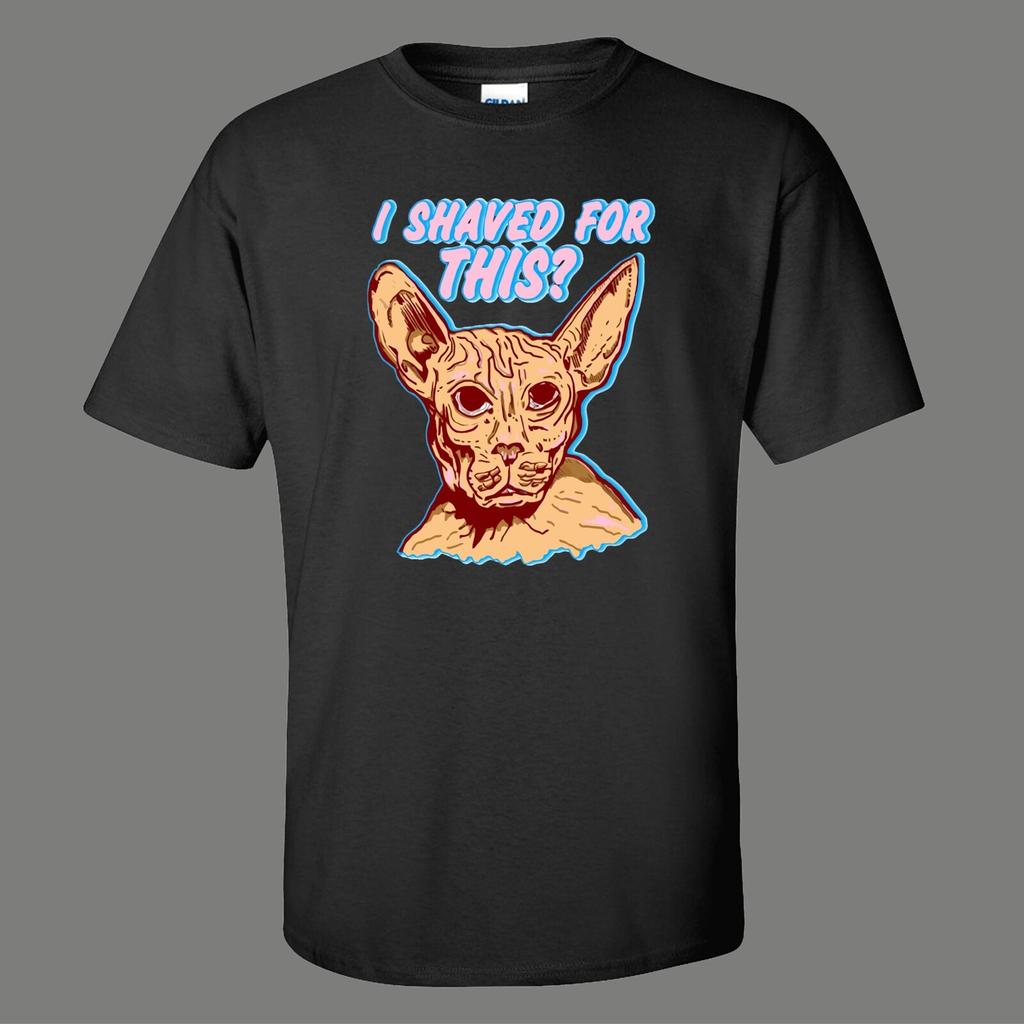 (Officially Licensed) I SHAVED MY KITTY FOR THIS SPHINX CAT FUNNY SHIRT