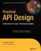 Книга Practical API Design : Confessions of a Java Framework Architect