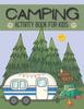 Книга Camping Activity Book For Kids : Camping Activity and Puzzle Book For Kids And Families