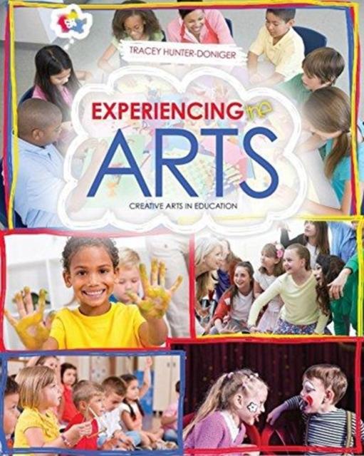 The Experiencing the Arts: Creative Arts In Education Book
