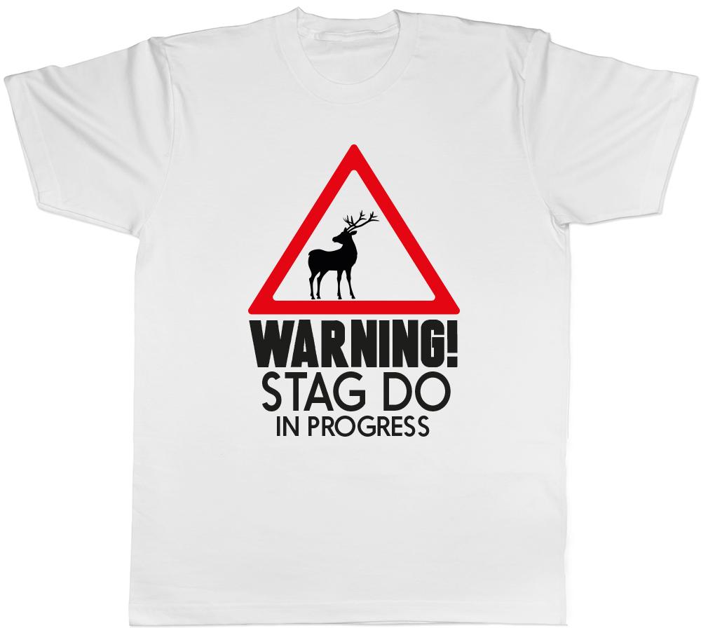 Warning Stag Do in Progress Unisexs Unisexs Ladies Unisex TShirt