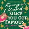 Everyone I Kissed Since You Got Famous by Mae Marvel Paperback Book 9781250894687