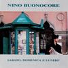 CD NINO BUONOCORE - Sabato, Domenica E Lunedi' 0907943662 EMI 1990 Italy Pop Used