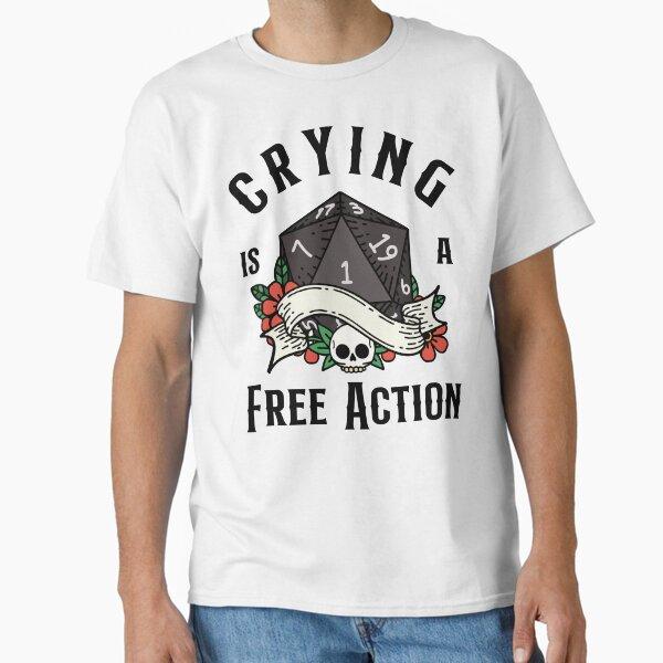 DND RPG Funny Critical failure: Crying is a free action, Natural one D20 dice. Classic T-Shirt
