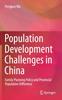 The Population Development Challenges In China : Family Planning Policy and Provincial Population Difference Book