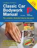 Книга Classic Car Bodywork Manual : The Complete, Illustrated Step-by-step Guide