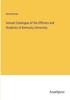 Книга Annual Catalogue of the Officers and Students of Kentucky University