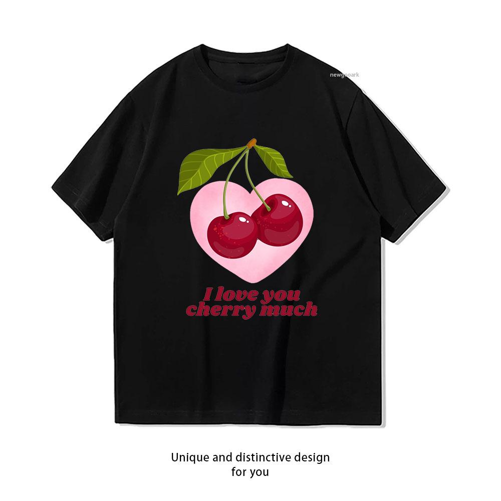 I love you cherry much Tshirt WoUnisex Unisex Summer Cotton Cartoon Graphic T Shirts Adult Classic Oneck Shortsleev Gift Tops Tee