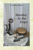 The Murder At The Expo : Miss Sadie Brown & The Death of Dr. Wolf : 1 Book