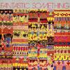 CD ФАНТАСТИЧЕСКАЯ ЧТО-ТО Fantastic Something VSCD8125 VIVID SOUND 2009 Япония ObiRock Б/у