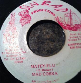 7-дюймовая пластинка MAD COBRA - Matey Flu SIN014 Sinbad Producti Ямайка Регги, Ска и Даб Б/У