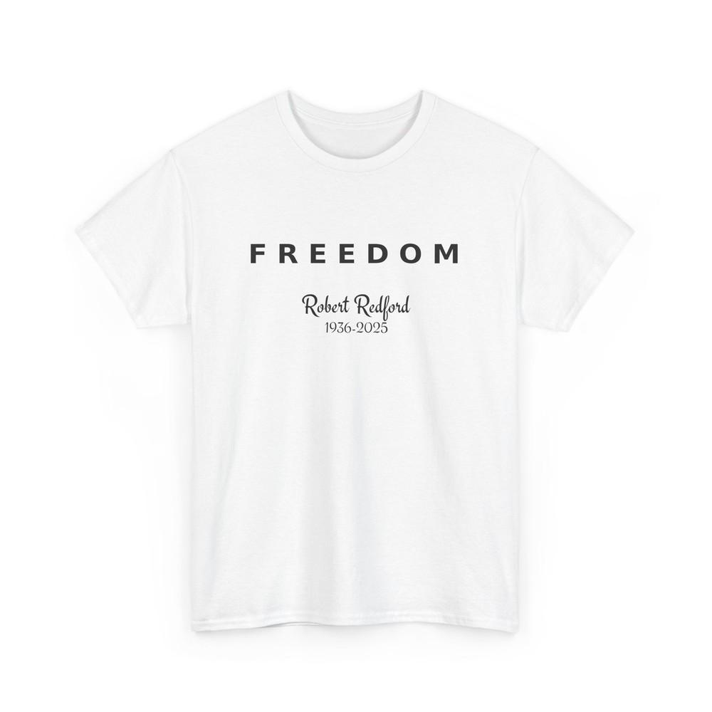 Robert Redford Freedom Unisex Tee Shirt, Actor Portrait Graphic Tshirt, RIP.
