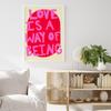 Love Is A Way Of Being Text Quote Posters Vivid Soft Pink White Canvas Painting Modern Maximalist Picture Living Room Home Decor