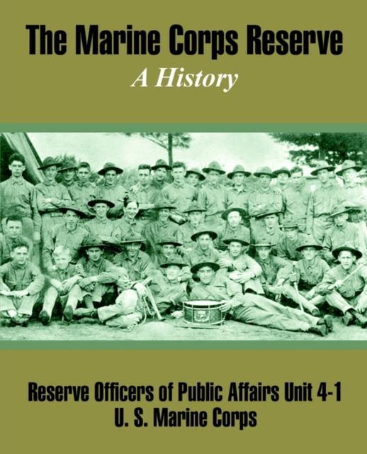 The The Marine Corps Reserve : A History Book