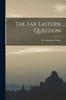 Книга The Far Eastern Question