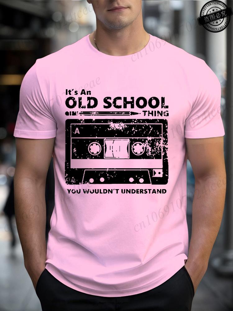 It's An OLD SCHOOL THING YOU WOULDN'T UNDERSTAND Print T-Shirt Unisex's Summer Fashion Trend Street T-Shirts Casual Tops