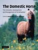 Книга The Domestic Horse : The Origins, Development and Management of Its Behaviour