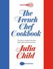 The The French Chef Cookbook Book