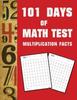 Книга 101 Day of Math Test Multiplication Facts ( 100 Pages)