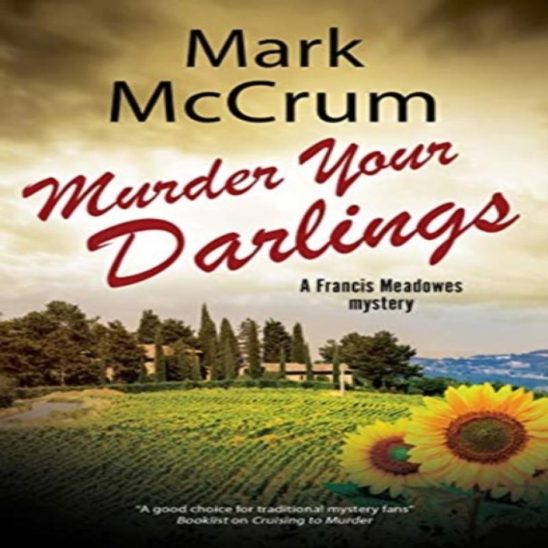 Murder Your Darlings by Mark McCrum Hardback Book 9781780291536