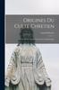 Книга Origines Du Culte Chretien : Etude Sur La Liturgie Latine Avant Charlemagne