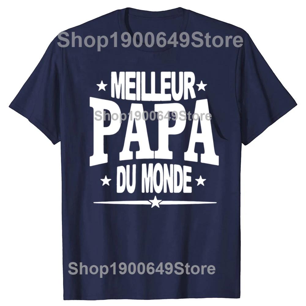 Funny World Best Dad French Graphic Fashion New Cotton Short Sleeve T Shirts ONeck Harajuku Father Dad Tshirt PAPA