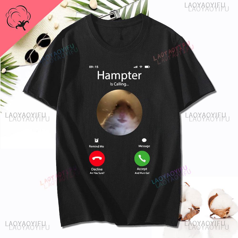 Dank Meme Hamster Staring Front Camera Hampter Calling T-shirt Fashion Cotton Short Sleeve T-shirts Casual Streetwear Unisex Tee Unisex