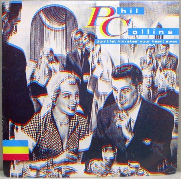 7inch Record PHIL COLLINS - Don't Let Him Steal Your Heart Away VS572 Virgin 1983 UK Rock Used