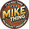 Vintage "It's a Mike Thing" 8x8 Inch Aluminum Sign