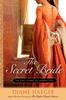 Книга The Secret Bride : In The Court of Henry VIII : 1
