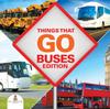 Книга Things That Go - Buses Edition