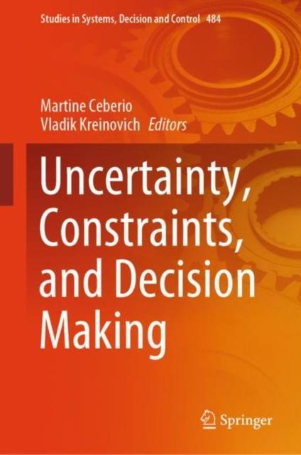 The Uncertainty, Constraints, and Decision Making : 484 Book