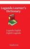 Книга Luganda Learner's Dictionary : Luganda-English, English-Luganda : 2