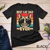 Best Cat Dad Ever Funny Cat Lover Retro Cat T-Shirt Unisex T-shirt