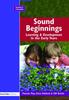 Книга Sound Beginnings : Learning and Development In the Early Years