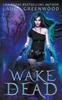 Книга Wake The Dead : 1