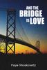 Книга And The Bridge Is Love