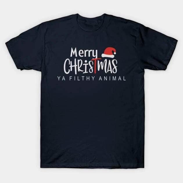 Merry Christmas ya filthy animal-christmas Made in Australia T-Shirt
