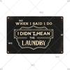 Laundry Vintage Metal Sign Tin Sign Funny Metal Plaque Retro Plate Metal Poster Open 24 Hours for Home Room Washroom Wall Decor
