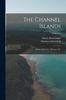 Книга The Channel Islands : Jersey Guernsey Alderney C Volume 1