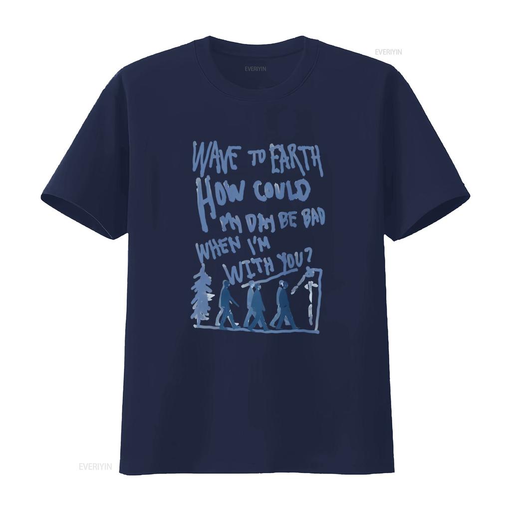 Wave to Earth Inspired T Shirt How Could My Day Be Bad When Im With You Lyrics Print vintage Washed Unisex Casual fashion