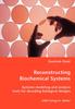 Книга Reconstructing Biochemical Systems - Systems Modeling and Analysis Tools for Decoding Biological Designs