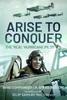 Книга Arise To Conquer : The 'Real' Hurricane Pilot