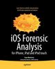 Книга iOS Forensic Analysis : for iPhone, iPad, and iPod Touch