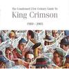 The Condensed 21st Century Guide To King Crimson